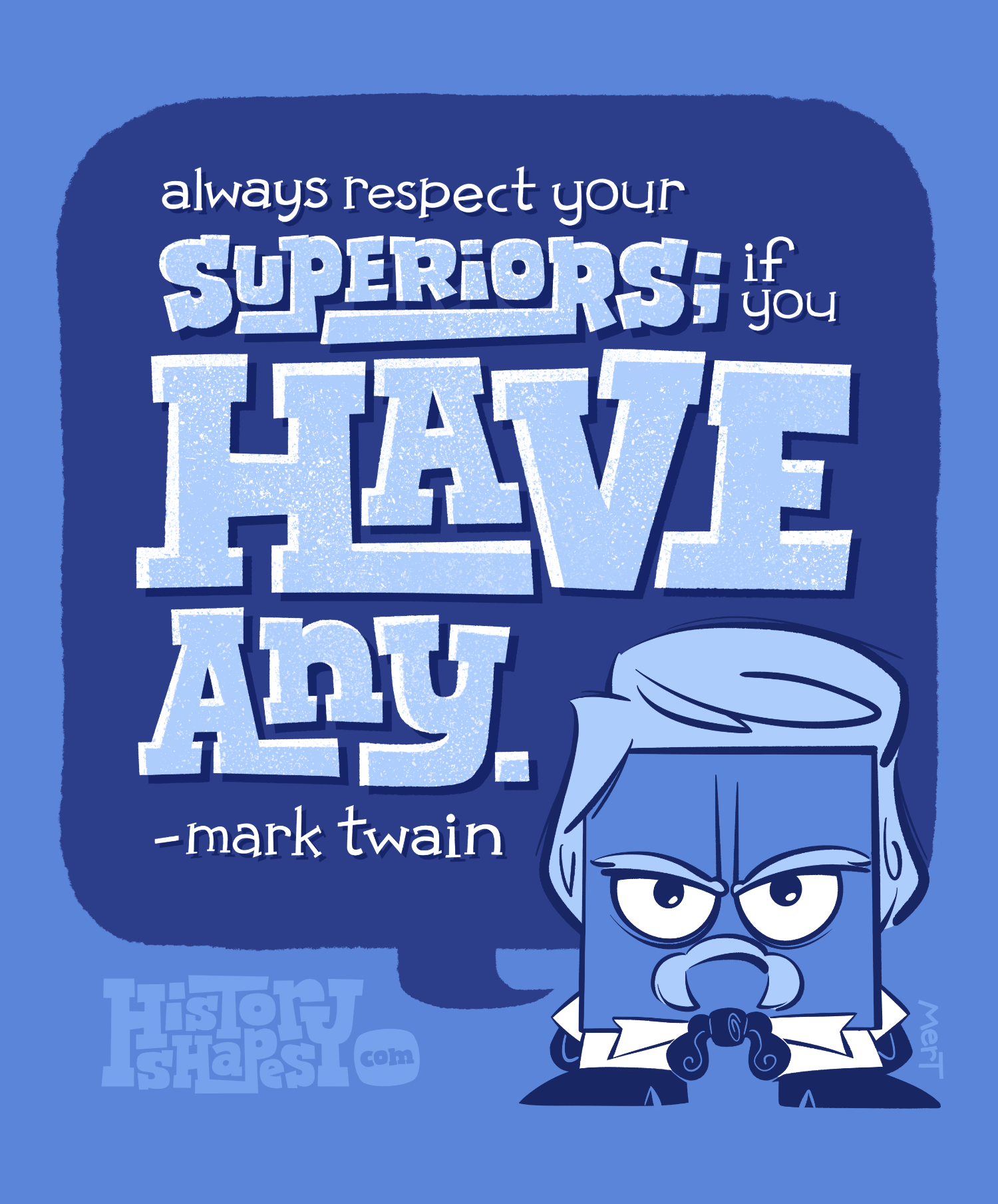 Ray, a grumpy blue square, is dressed as Mark Twain with the quote "Always respect your superiors; if you have any."