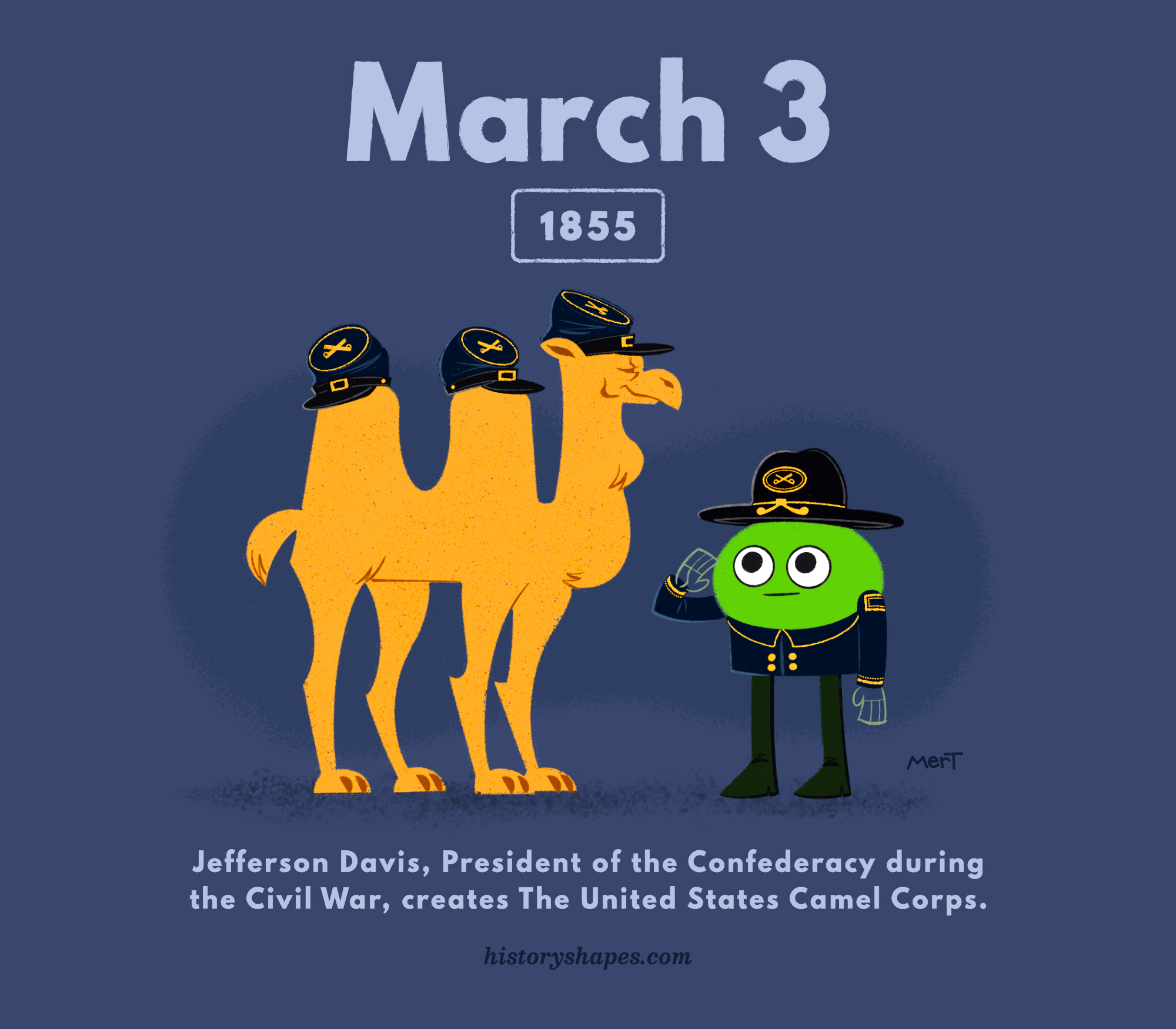 Morgan, a green oval, is dressed in 1850s military dress and salutes a camel wearing a hat on its head and one on each of two humps.