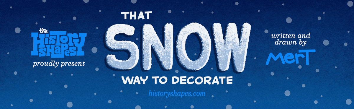That Snow Way To Decorate